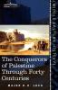 The Conquerors of Palestine Through Forty Centuries