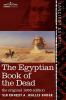 The Egyptian Book of the Dead: The Papyrus of Ani in the British Museum; The Egyptian Text with Interlinear Transliteration and Translation a Runnin (Cosimo Classics)