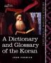 A Dictionary and Glossary of the Koran