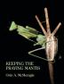 Keeping the Praying Mantis: Mantodean Captive Biology Reproduction and Husbandry