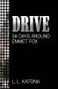 Drive: 58 Days Around Emmet Fox