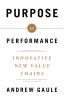 Purpose to Performance: Innovative New Value Chains