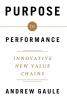 Purpose to Performance: Innovative New Value Chains