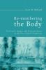 Re-Membering the Body: The Lord's Supper and Ecclesial Unity in the Free Church Traditions: 2 (Fcct/ Free Chruch Catholic Tradition)