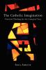 The Catholic Imagination: Practical Theology for the Liturgical Year