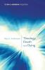 Theology Death and Dying (Ray S. Anderson Collection)