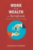 Work and Wealth in Scripture: How to Grow Prosper and Work as a Christian