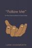 "Follow Me": The Way of Jesus According to the Gospel of Mark