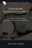 Christian Spirituality in Africa: Biblical Historical and Cultural Perspectives from Kenya: 3 (African Christian Studies)