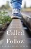 Called to Follow: Journeys in John's Gospel