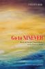 Go to Nineveh: Medieval Jewish Commentaries on the Book of Jonah Translated and Explained