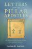 Letters from the Pillar Apostles: The Formation of the Catholic Epistles as a Canonical Collection