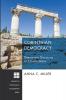 Corinthian Democracy: Democratic Discourse in 1 Corinthians: 220 (Princeton Theological Monograph)