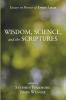 Wisdom Science and the Scriptures: Essays in Honor of Ernest Lucas