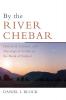 By the River Chebar: Historical Literary and Theological Studies in the Book of Ezekiel