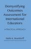 Demystifying Outcomes Assessment for International Educators