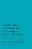 Transforming Understandings of Diversity in Higher Education