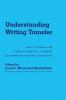 Understanding Writing Transfer