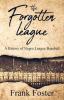 The Forgotten League: A History of Negro League Baseball: 2 (History Shorts)