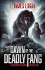 Dawn of the Deadly Fang: 2 (Lycanthrope Trilogy)