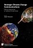 Strategic Climate Change Communications: Effective Approaches to Fighting Climate Denial (Series on Climate Change and Society)