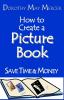 How to Create a Picture Book: 23 (How to for You)