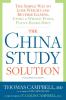 The China Study Solution