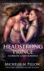 Headstrong Prince: A Qurilixen World Novel: 6 (Captured by a Dragon-Shifter)