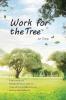 Work For The Tree: 為大樹工作（國際英文版）