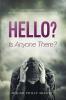 Hello? Is Anyone There?: A Pastoral Reflection on the Struggle with Unanswered Prayer