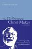 The Difference Christ Makes: Celebrating the Life Work and Friendship of Stanley Hauerwas