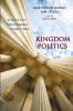 Kingdom Politics: In Search of a New Political Imagination for Today's Church