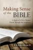 Making Sense of the Bible: A Study of 10 Key Themes Traced Through the Scriptures