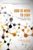 God Is Here to Stay: Science Evolution and Belief in God