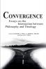 Convergence: Essays on the Intersection Between Philosophy and Theology