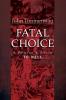 Fatal Choice: A Pilgrim's Guide to Hell