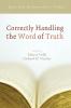 Correctly Handling the Word of Truth: Reformed Hermeneutics Today (Lucerna: Crts Publications)