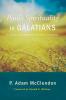 Paul's Spirituality in Galatians: A Critique of Contemporary Christian Spiritualities