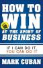 How to Win at the Sport of Business