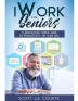 iWork For Seniors: A Ridiculously Simple Guide To Productivity On Your Mac