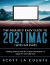 The Insanely Easy Guide to the 2021 iMac (with M1 Chip): Getting Started with the Latest Generation of iMac and Big Sur OS