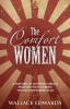 The Comfort Women: A History of Japenese Forced Prostitution During the Second World War: 2 (Crime Shorts)