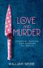 In Love and Murder: Crimes of Passion That Shocked the World: 9 (Crime Shorts)