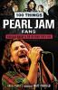 100 Things Pearl Jam Fans Should Know & Do Before They Die (100 Things Media Fans Should Know...)