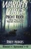 Warden Force: Night Rider and Other True Game Warden Adventures: Episodes 1-13