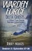 Warden Force: Delta Ghosts and Other True Game Warden Adventures: Episodes 27-38