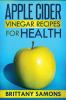 Apple Cider Vinegar Recipes for Health