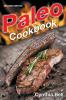 Paleo Cookbook [Second Edition]: Delicious Paleo Recipes for the Paleo Lifestyle