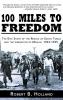 100 Miles to Freedom: The Epic Story of the Rescue of Santo Tomas and the Liberation of Manila: 1943-1945