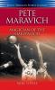 Pete Maravich: Magician of the Hardwood (Great American Sports Legends)